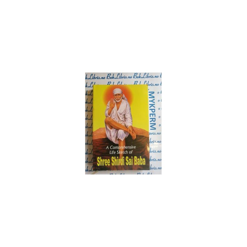 A Comprehensive Life sketch of Shree Shirdi Sai Baba