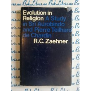 R. C. Zaehner - Evolution in Religion