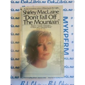 Shirley MacLaine - Don't fall off the Mountain