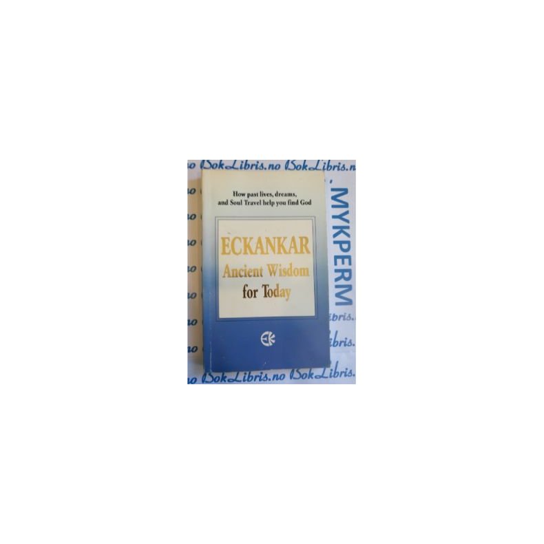 Eckankar Ancient wisdom for today