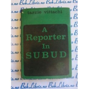 Tarzie Vittachi - A reporter in Subud