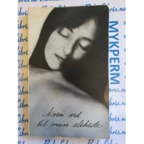 Noen ord til min elskede