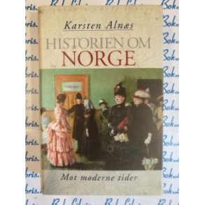 Karsten Aln�s - Historien om Norge III Mot moderne tider (Innb.)