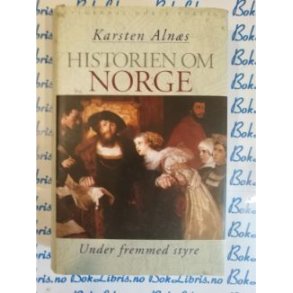 Karsten Alns - historien om Norge 2 Under fremmed styre