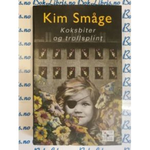 Kim Smge - Koksbiter og trollsplint