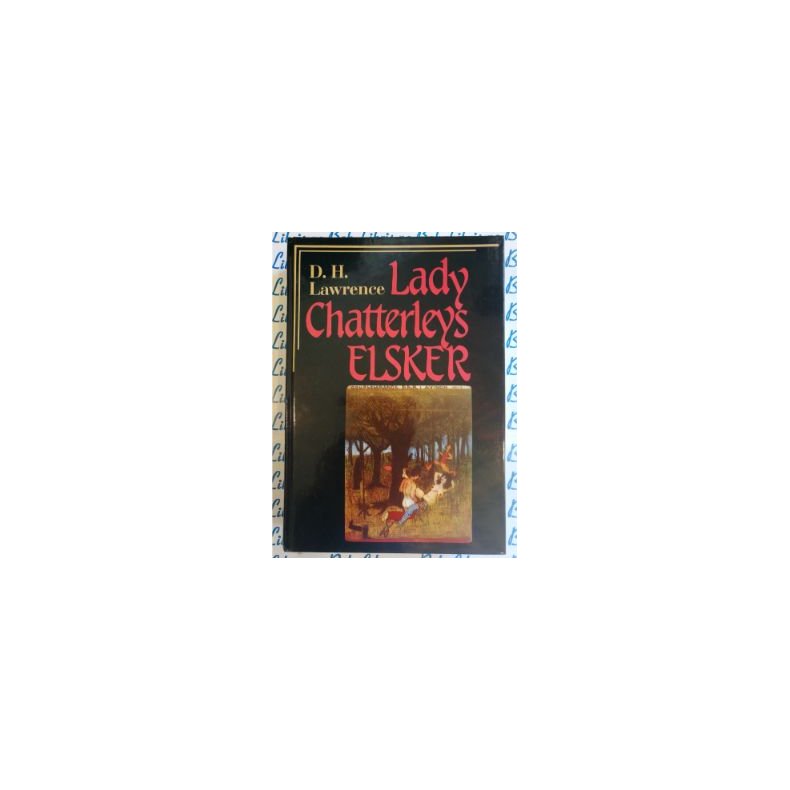 D. H. Lawrence - Lady Chatterleys elsker