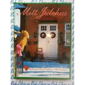 Gerd Gellein Merkesdal - Mitt julehus  (Innbundet)