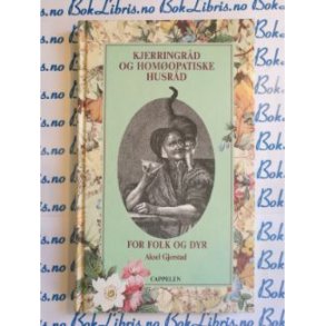 Aksel Gjerstad - Kjerringrd og homopatiske husrd for folk og dyr