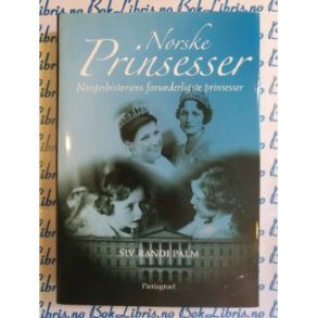 Siv Randi Palm - Norske prinsesser (Innbundet)