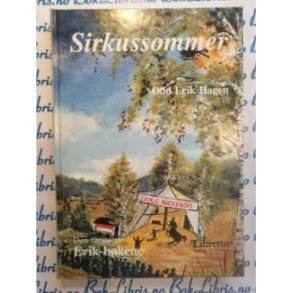 Odd Erik Hagen - Sirkussommer (Signert)