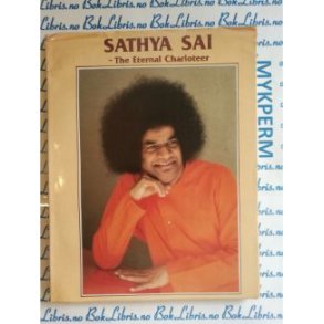 Sathya Sai - The eternal Charioteer