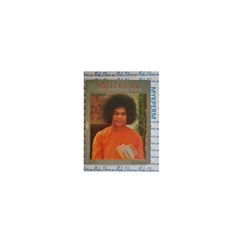 Sathya Sai - The avatar of love