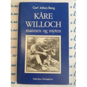 Carl Johan Berg - Kre Willoch Mannen og myten