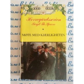 Herregrdsserien Birgit Th. Sparre - Mte med kjrligheten