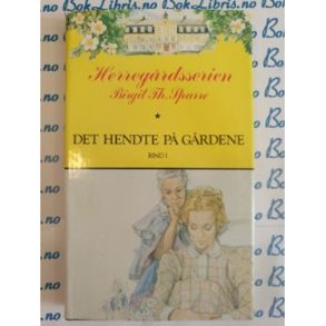 Herregrdsserien Birgit Th. Sparre - Det hendte p grdene Bind 1