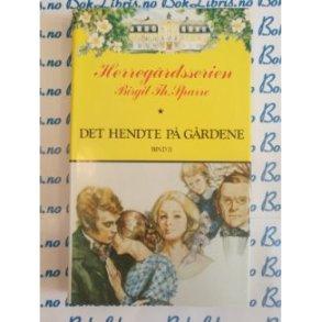 Herregrdsserien Birgit Th. Sparre - Det hendte p grdene Bind 2
