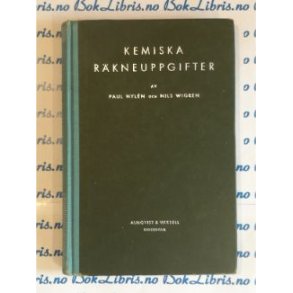Paul Nylen och Nils Wigren - Kemiska Rkneuppgifter