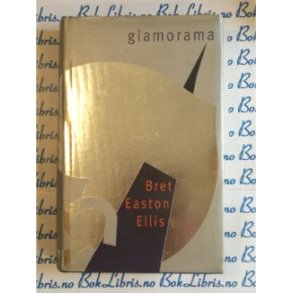 Bret Easton Ellis - Glamorama