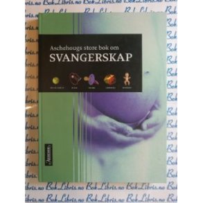 Aschehougs store bok om Svangerskap (Innbundet)