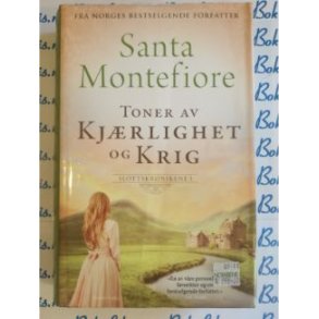 Santa Montefiore - Toner av Kjrlighet og Krig (I)