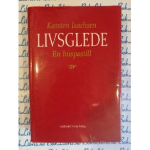 Karsten Isachsen - Livsglede. En huspostill (Signert)
