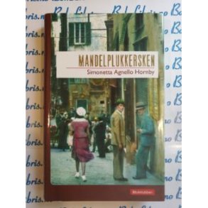 Simonetta Agnello Hornby - Mandelplukkersken