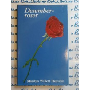 Marilyn Willett Heavilin - Desemberroser
