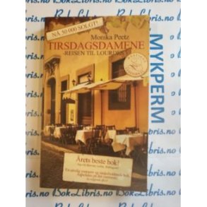 Monika Peetz - Tirsdagsdamene - Reisen til Lourdes