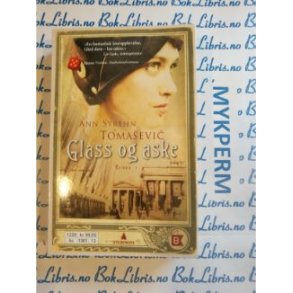 Ann Syrehn Tomasevic - Glass og aske