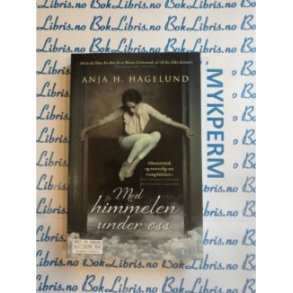Anja H. Hagelund - Med himmelen under oss
