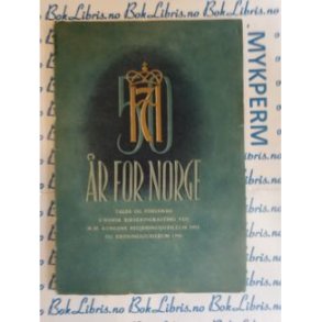 50 r for Norge. Taler og foredrag i NRK, ved H.H. Kongens regjeringsjubileum 1955 og Kroningsjubile