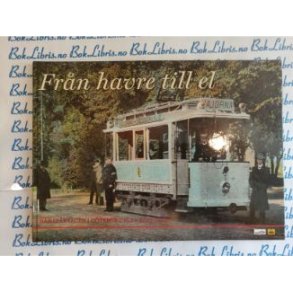 Anders Forsberg - Frn havre till el Nr sprvgnen i Gteborg blev elektrisk