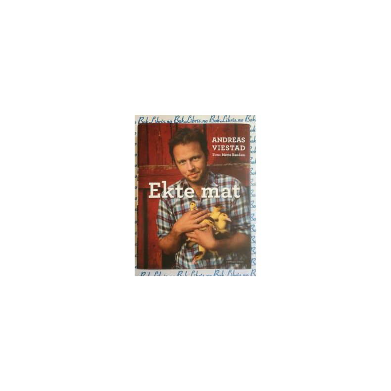 Andreas Viestad - Ekte mat