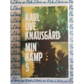 Karl Ove Knausgrd - Min kamp Nr.5