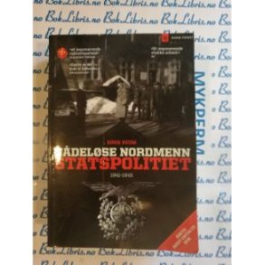 Eirik Veum - Ndelse Nordmenn STATSPOLITIET 1941-1945