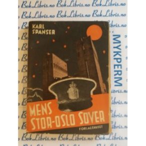 Karl Spanser - Mens Stor-Oslo sover