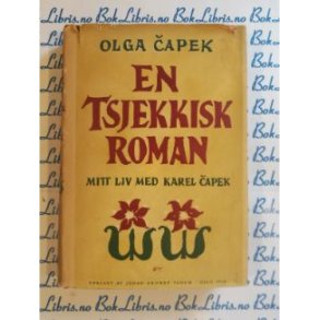 Olga Capek - En Tsjekkisk roman Mitt liv med Karel Capek