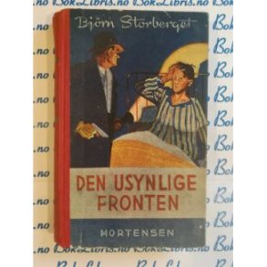 Bjrn Storberget - Den usynlige fronten