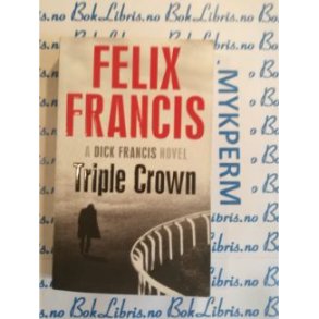 Felix Francis - Triple Crown