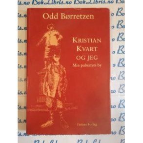 Odd Brretzen - Kristian Kvart og jeg. Min pubertets by
