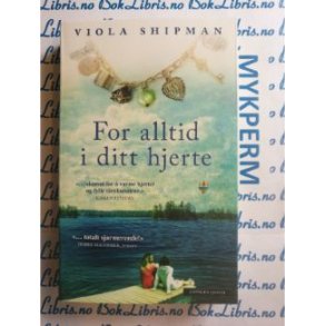 Viola Shipman - For alltid i ditt hjerte