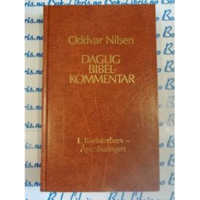 Oddvar Nilsen - Daglig Bibelkommentar 7 - 1. Korinterbrev - penbaringen (Innbundet)