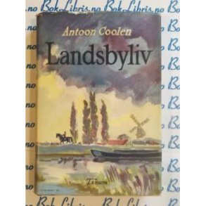 Antoon Coolen - Landsbyliv