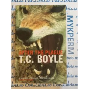 T. C. Boyle - After the plague