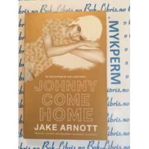 Jake Arnott - Johnny come home