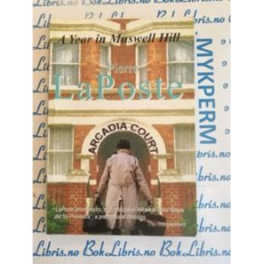 Pierre LaPoste - A year in Muswell Hill