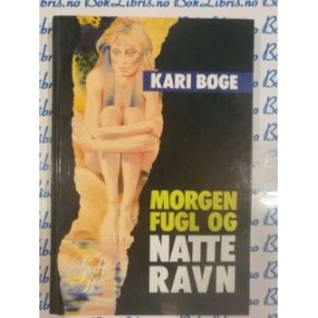 Kari Bge - Morgenfugl og natteravn