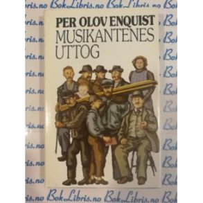 Per Olov Enquist - Musikantenes uttog