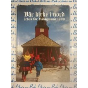 Vr kirke i Nord. rbok for Hlogaland 1990