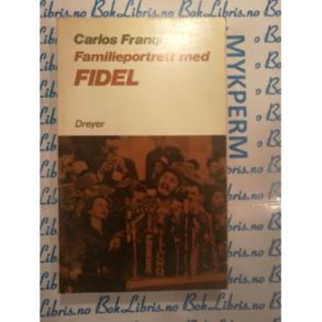 Carlos Franqui - Familieportrett med FIDEL